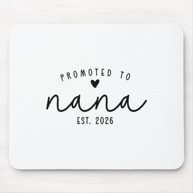 Promoted To Nana Est 2026 New Nana Mothers Day Wom Mouse Pad (Front)
