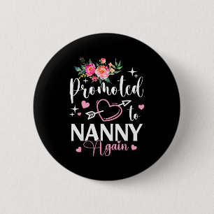 Promoted to nanny again flower heart 6 cm round badge