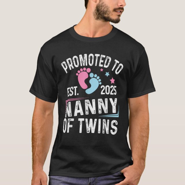 Promoted To Nanny Of Twins Est 2025 Baby Shower  T-Shirt (Front)
