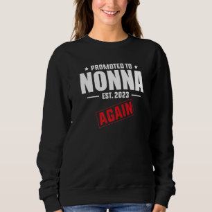 Promoted To Nonna Again 2023  Pregnancy Announceme Sweatshirt