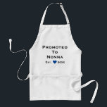 Promoted To Nonna Standard Apron<br><div class="desc">Cute and chic Promoted to Nonna apron that should be customized with the year of the excitedly awaited new grandchild!</div>