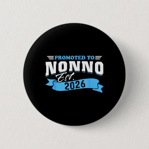 Promoted to Nonno Est 2026 New Grandpa to Be 26 6 Cm Round Badge