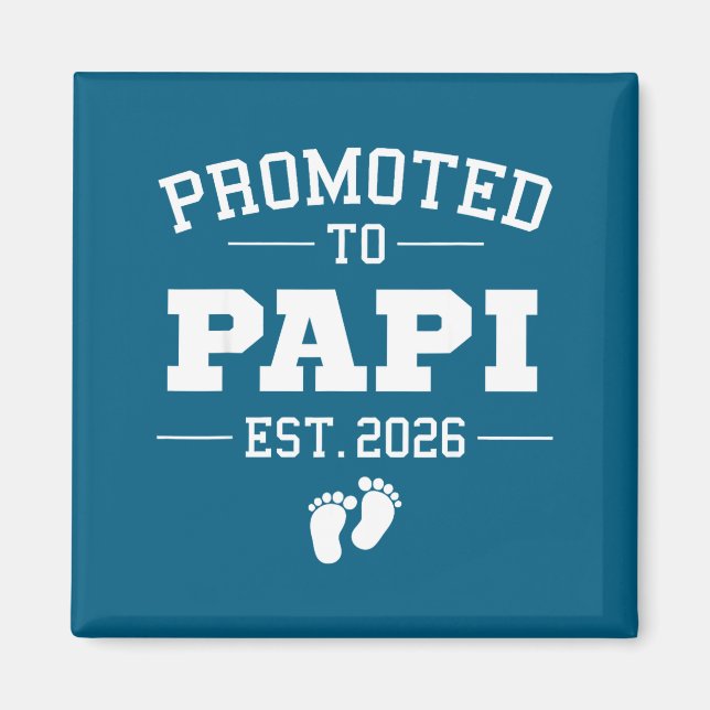 Promoted To Pa Est 2026 Pregnancy Announcement  Magnet (Front)