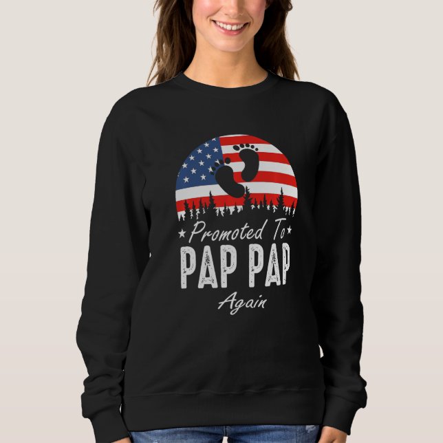 Promoted To Pap Pap Again 2024 US Flag Father's Da Sweatshirt (Front)