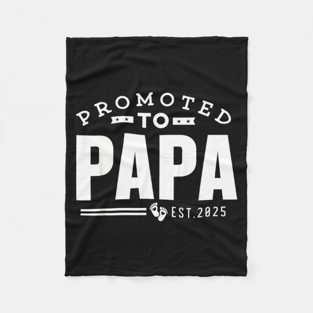 Promoted To Papa 2025 New 1st First Time Papa Dad  Fleece Blanket (Front)
