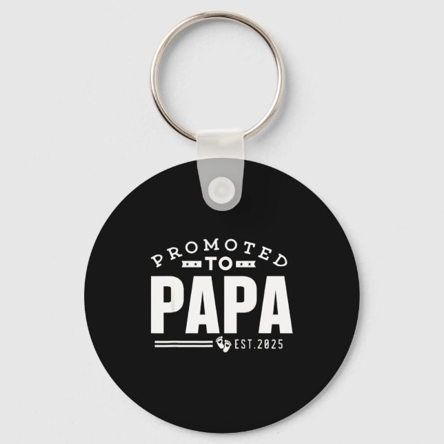 Promoted To Papa 2025 New 1st First Time Papa Dad  Key Ring (Front)