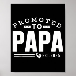 Promoted To Papa 2025 New 1st First Time Papa Dad  Poster