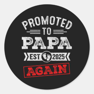 Promoted To Papa Again 2025 Pregnancy Announcement Classic Round Sticker