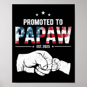 Promoted To Papaw Est 2025 First Time Papaw Father Poster