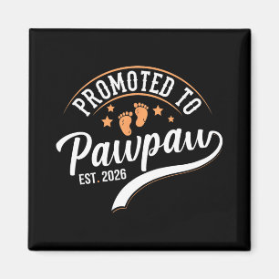 Promoted To Pawpaw 2026 - First Time Father's Day Magnet