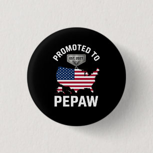 Promoted to Pepaw EST 2027 USA Flag Funny Soon to 3 Cm Round Badge