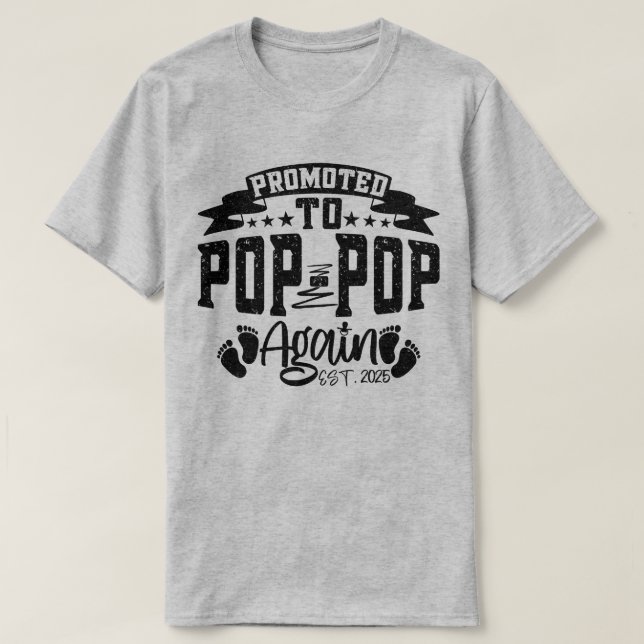 Promoted To Pop Pop Again Est 2025 Funny Grandpa  T-Shirt (Design Front)