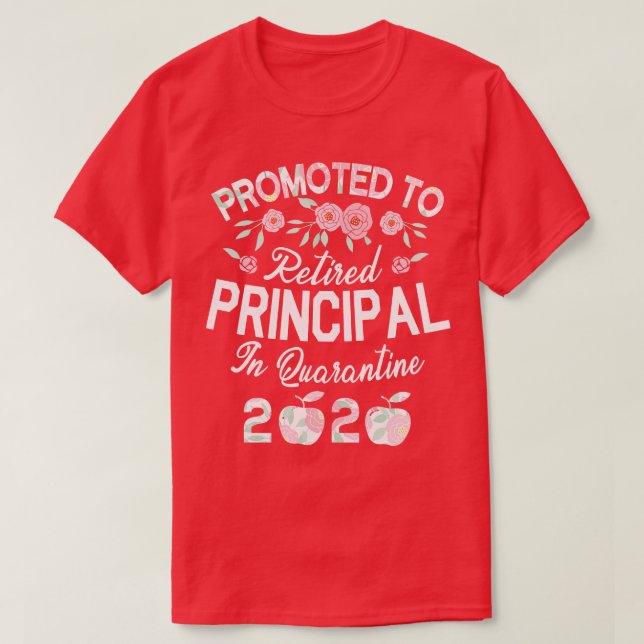 Promoted To Retired Principal In 2020 Happy Class  T-Shirt (Design Front)
