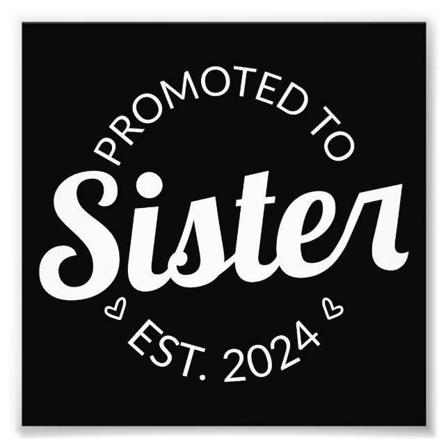 Promoted To Sister Est. 2024 I Photo Print (Front)