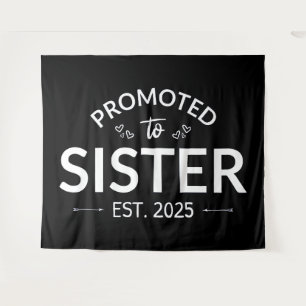 Promoted To Sister Est. 2025 II Tapestry