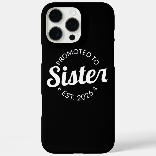 Promoted To Sister Est. 2026 I Case-Mate iPhone Case (Back)