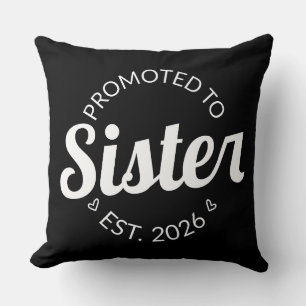 Promoted To Sister Est. 2026 I Cushion