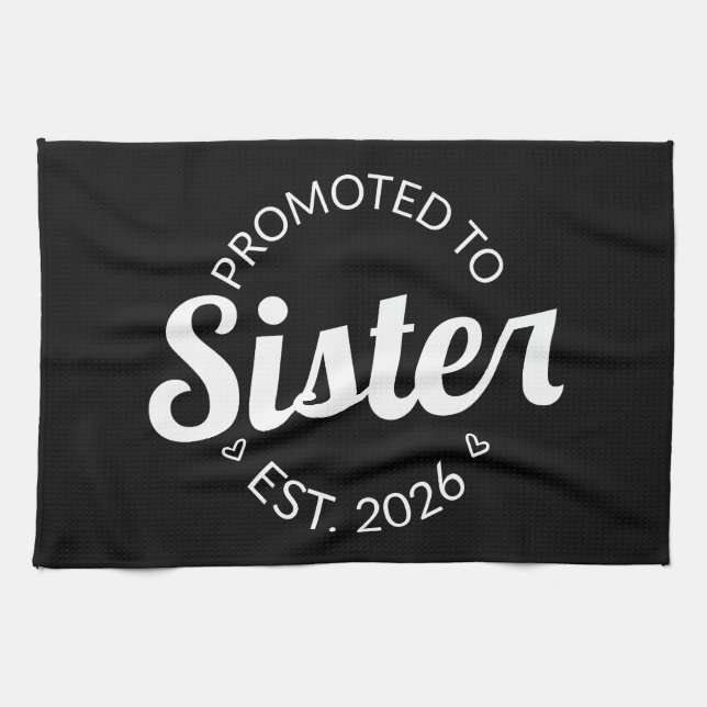 Promoted To Sister Est. 2026 I Tea Towel (Horizontal)
