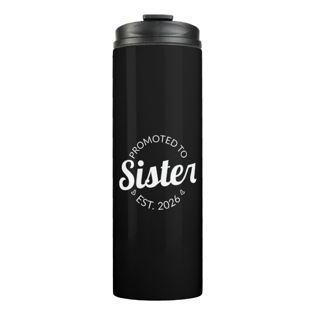 Promoted To Sister Est. 2026 I Thermal Tumbler (Front)