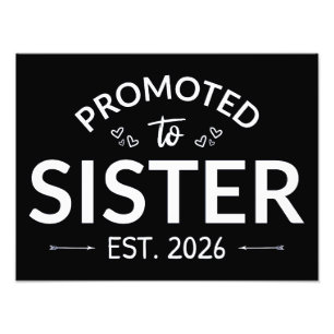 Promoted To Sister Est. 2026 II Photo Print