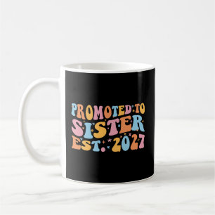 Promoted To Sister Est 2027 Big Sister Coffee Mug
