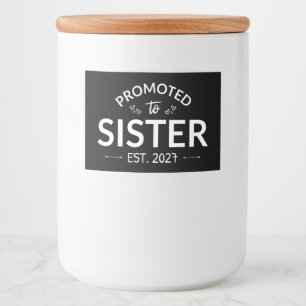Promoted To Sister Est 2027 Big Sister II Food Label