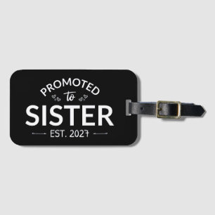 Promoted To Sister Est 2027 Big Sister II Luggage Tag
