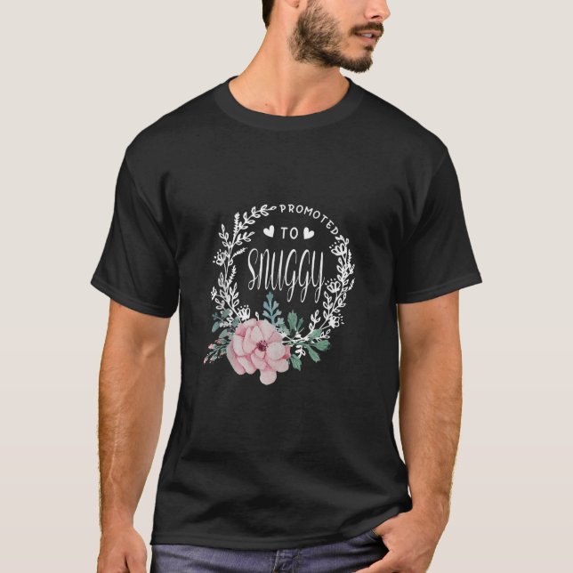 Promoted To SNUGGY Flower Mother s Day Matching Fa T-Shirt (Front)