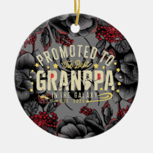 Promoted to the Best Grandpa in the Galaxy Ceramic Ornament