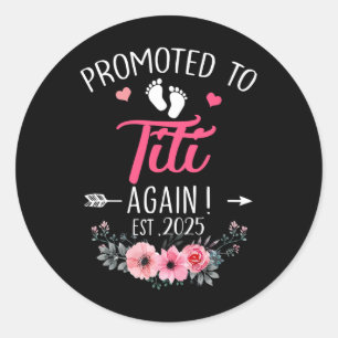Promoted To Titi Again Est 2025 Mothers Day Classic Round Sticker
