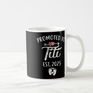 Promoted To Titi Est 2025 Funny First Time Mothers Coffee Mug
