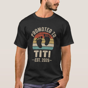 Promoted To Titi Est 2026 Mothers Day Vintage Shir T-Shirt