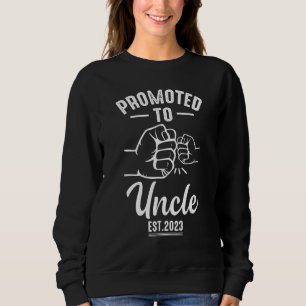 Promoted to Uncle 2023 Present For First Time New Sweatshirt