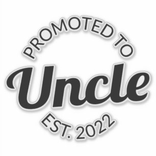 Promoted To Uncle Est. 2022 I