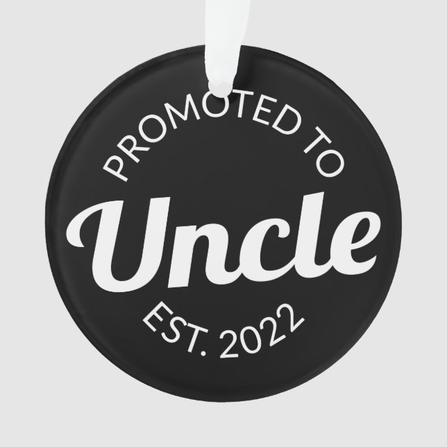 Promoted To Uncle Est. 2022 I Ornament (Front)