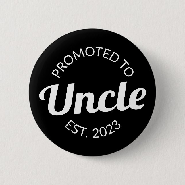 Promoted To Uncle Est. 2023 I 6 Cm Round Badge (Front)