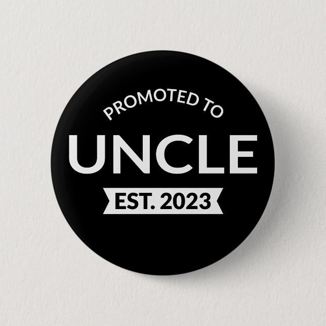 Promoted To Uncle Est. 2023 II 6 Cm Round Badge (Front)