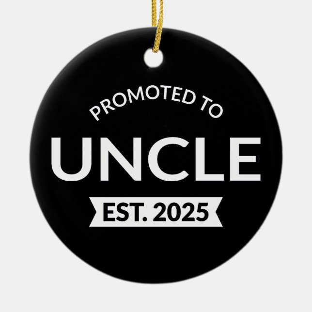 Promoted To Uncle Est. 2025 II Ceramic Ornament (Front)