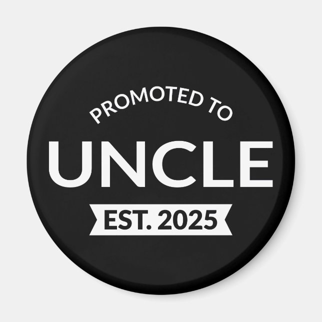 Promoted To Uncle Est. 2025 II Magnet (Front)