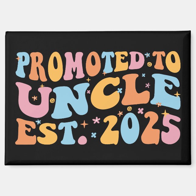Promoted To Uncle Est. 2025 III Magnet (Front)