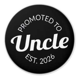 Promoted To Uncle Est. 2026 I Ceramic Knob