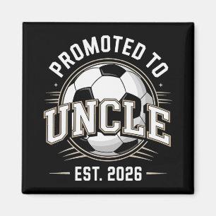 Promoted To Uncle Est 2026 Soccer By Announcement  Magnet