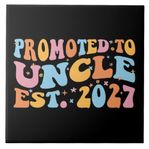 Promoted To Uncle Est 2027 New Uncle Ceramic Tile