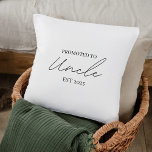 Promoted to Uncle EST  | New Uncle Gift Cushion<br><div class="desc">Celebrate a special milestone with this elegant “Promoted to Uncle EST 2025” throw pillow – the perfect gift for a first-time uncle! Featuring a stylish modern script and minimalist design, this personalised keepsake adds a warm and meaningful touch to any home or nursery decor. Whether it's for a baby announcement,...</div>