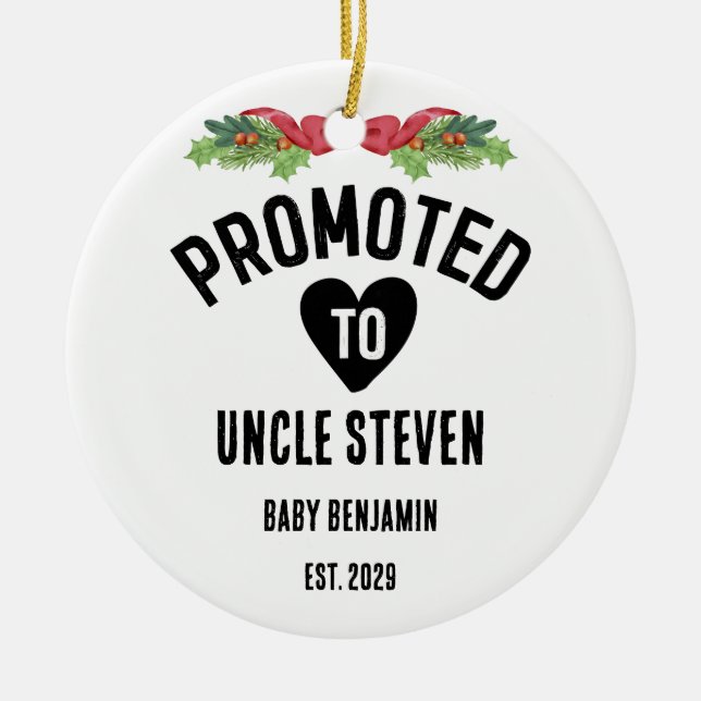 Promoted to Uncle Personalised Baby Name Ceramic Ornament (Front)