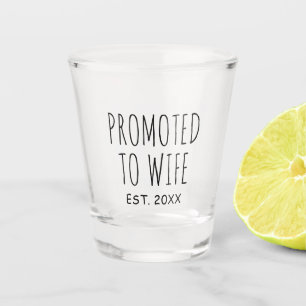 Promoted To Wife   Wedding Gift Shot Glass