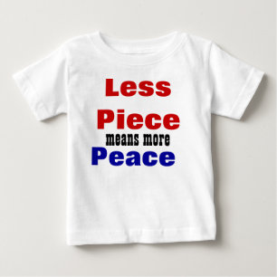 Promoting peace slogan baby t-shirts
