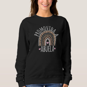 Promovida A Abuela Spanish Grandma Pregnancy Annou Sweatshirt