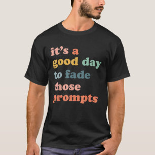 Prompt Fading Behaviour Analyst Rbt Aba Therapist T-Shirt