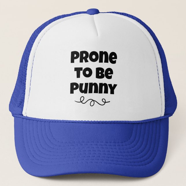 Prone to Be Punny Funny Hat (Front)